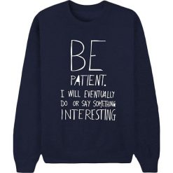 Bluza "Be Patient" w kolorze granatowym. Niebieskie bluzy męskie Wooop, s, z nadrukiem, z okrągłym kołnierzem, bez rękawów, bez kaptura. W wyprzedaży za 87,95 zł.