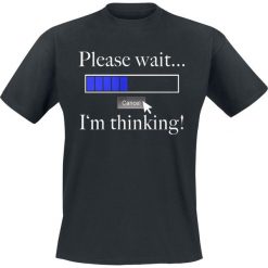 Please Wait ... I´m Thinking! T-Shirt czarny. Czarne koszulki męskie Please Wait ... I´m Thinking!, xl, bez wzorów, bez kołnierzyka. Za 62,90 zł.