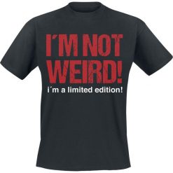 I´m Not Weird! I´m A Limited Edition! T-Shirt czarny. Czarne t-shirty męskie z nadrukiem marki I´m Not Weird! I´m A Limited Edition!, m, z okrągłym kołnierzem. Za 54,90 zł.