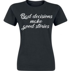 Bluzki damskie: Bad decisions make good stories Koszulka damska czarny
