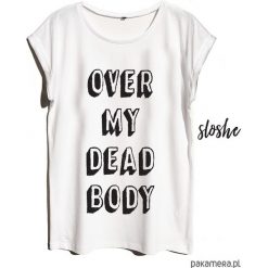 Bluzki, topy, tuniki: Over my dead body, t-shirt