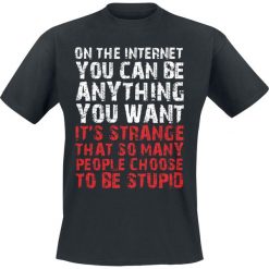 T-shirty męskie z nadrukiem: On The Internet You Can Be Anything You Want T-Shirt czarny