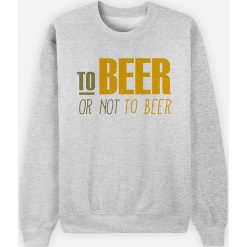 Bluza "To Beer or not to Beer" w kolorze jasnoszarym. Szare bluzy męskie Wooop, s, z nadrukiem, z okrągłym kołnierzem, bez rękawów, bez kaptura. W wyprzedaży za 87,95 zł.