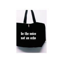 Shopper bag damskie: Torba „Be the voice, not an echo”